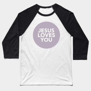 jesus loves you (lavender) Baseball T-Shirt